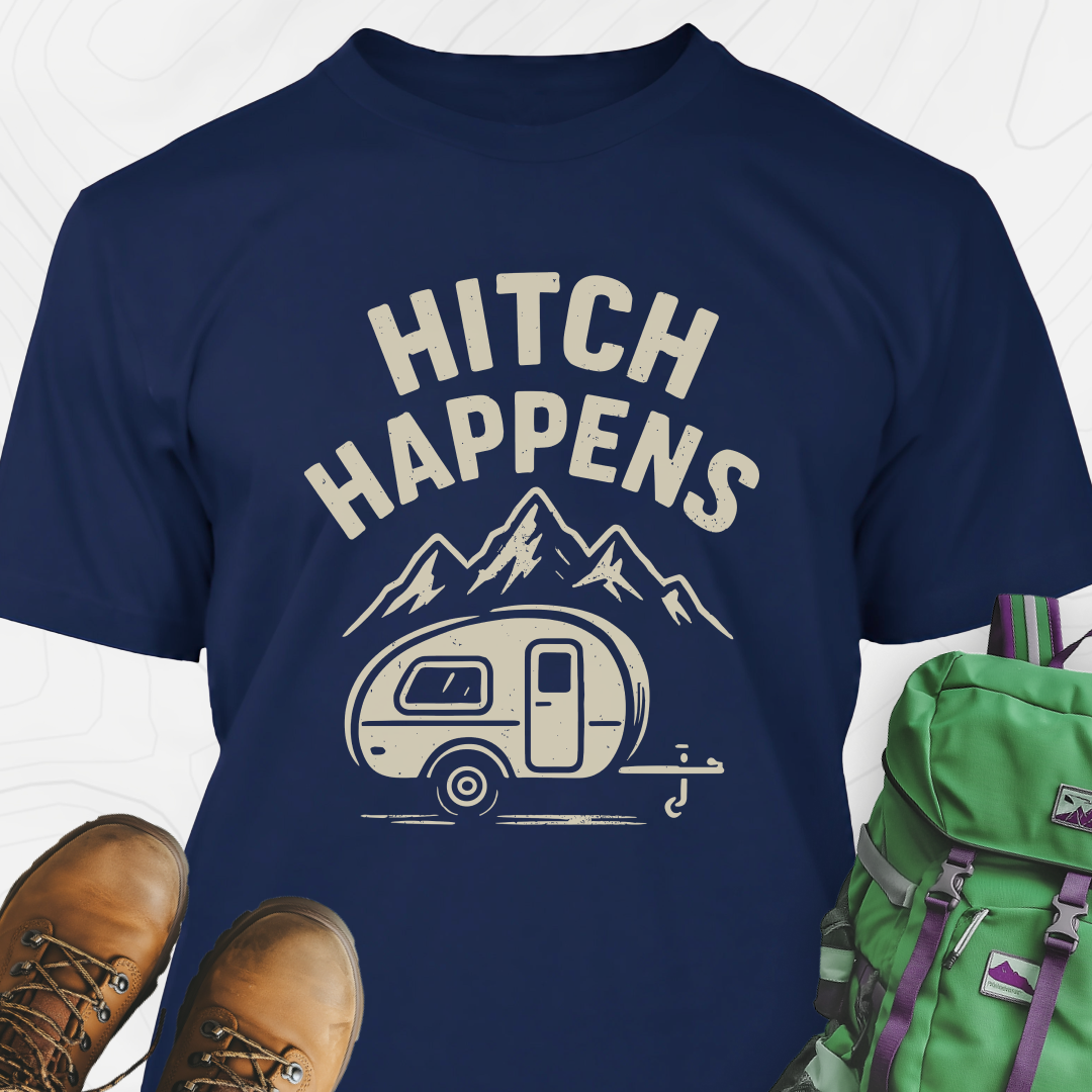Hitch Happens T-Shirt