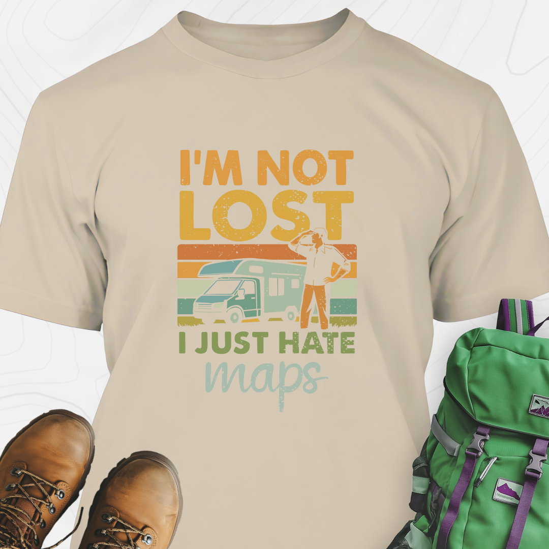 I’m Not Lost T-Shirt