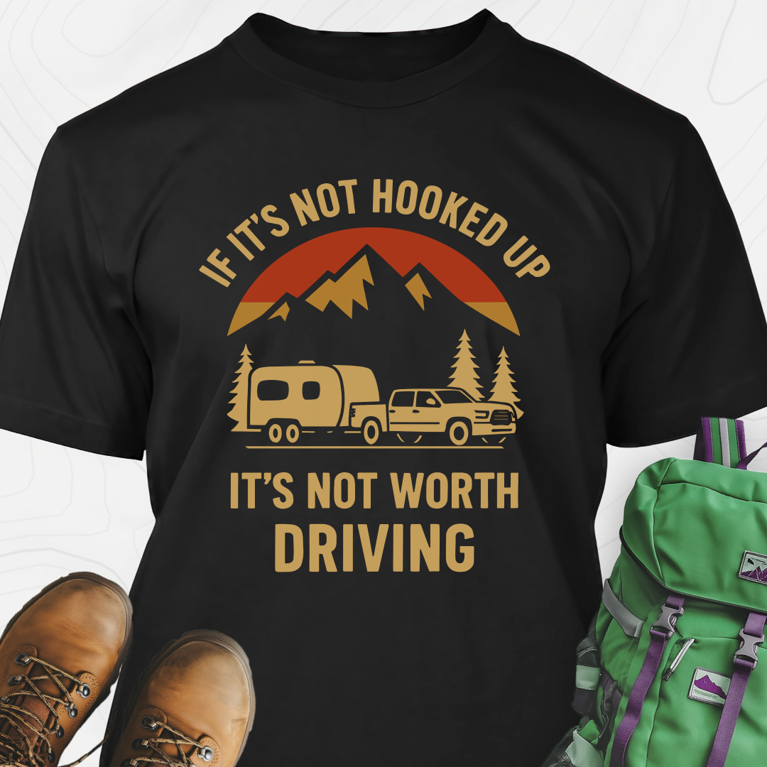 If It’s Not Hooked Up T-Shirt