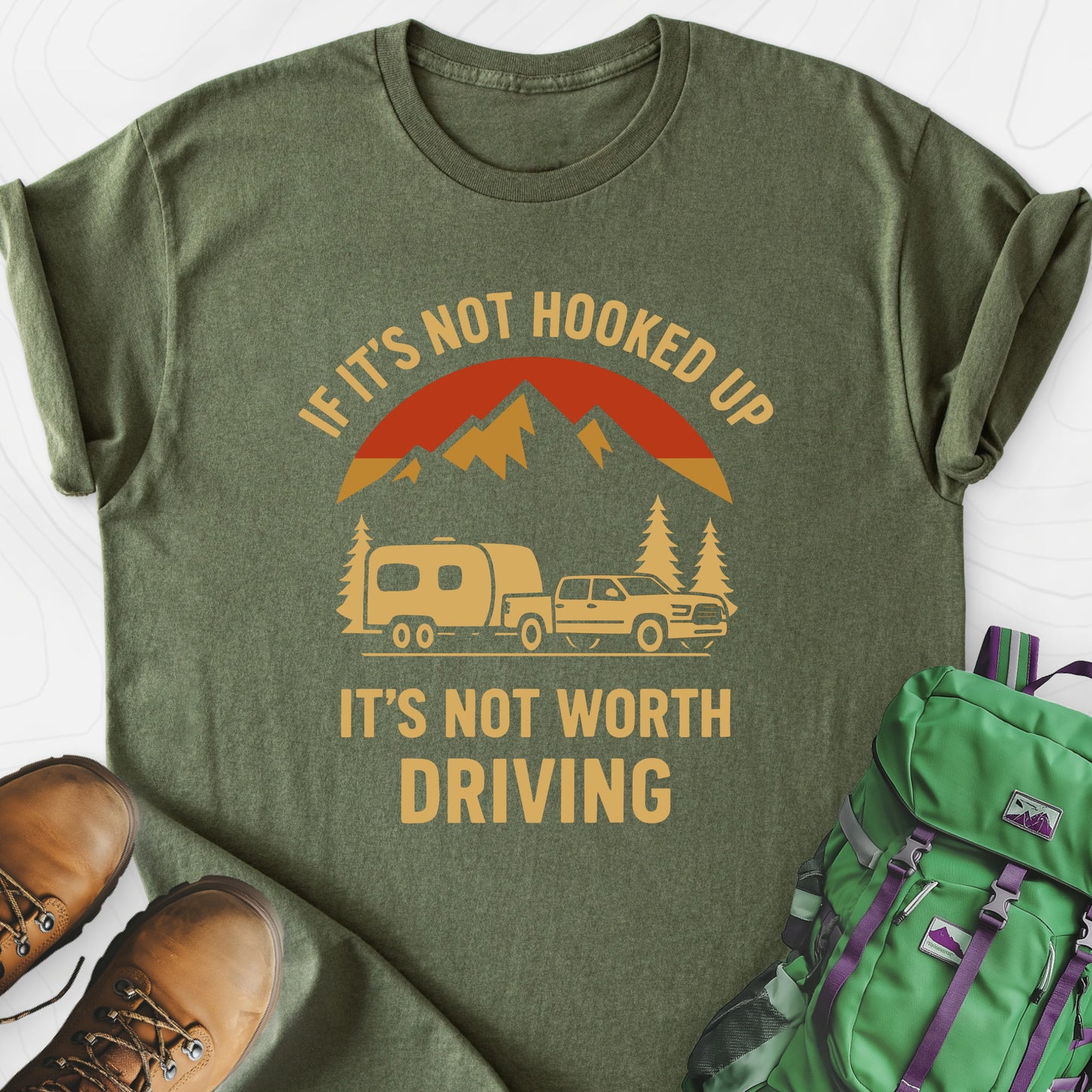 If It’s Not Hooked Up Military Green front print lightweight T-shirt