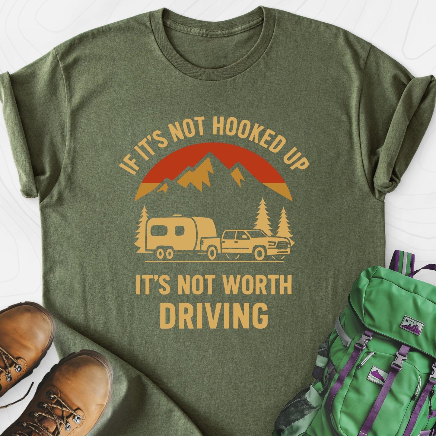 If It’s Not Hooked Up Military Green front print lightweight T-shirt