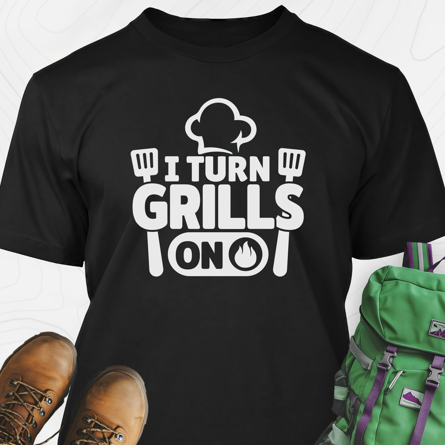 I Turn Grills On T-Shirt