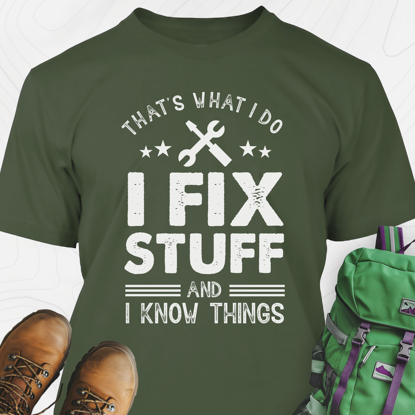 I Fix Stuff and I Know Things T-Shirt