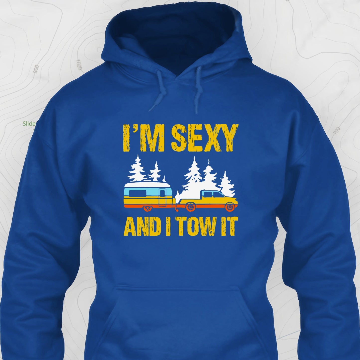 I'm Sexy and I Tow It Hoodie