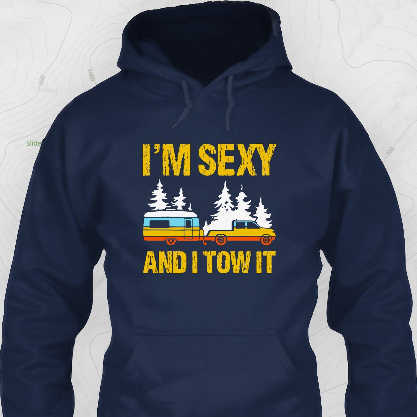 I'm Sexy and I Tow It Hoodie