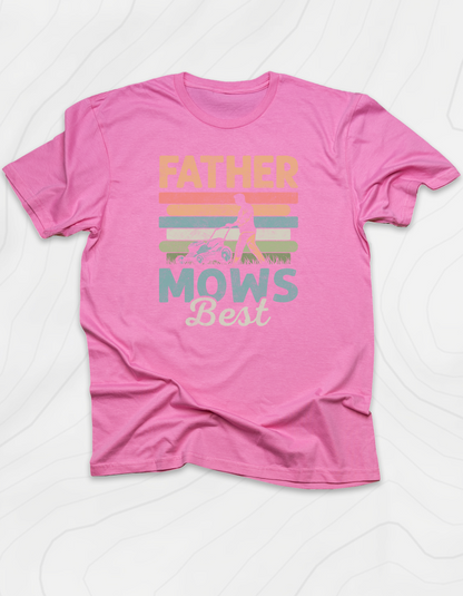 Father Mows Best T-Shirt