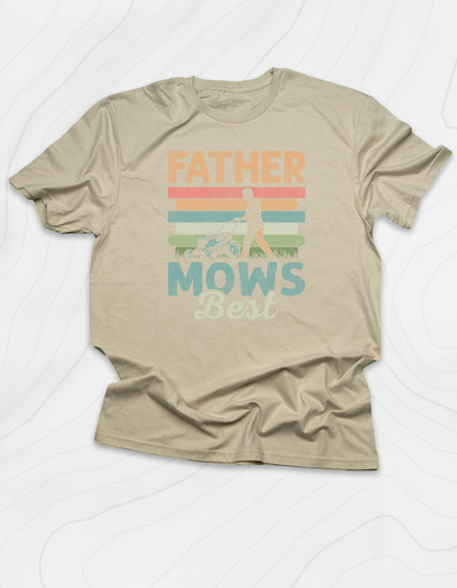 Father Mows Best T-Shirt