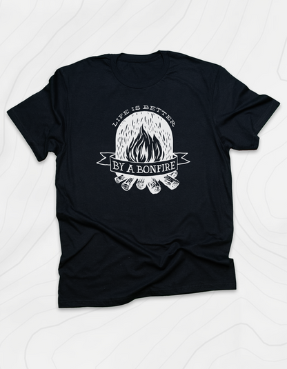 Life is Better by a Bonfire T-Shirt