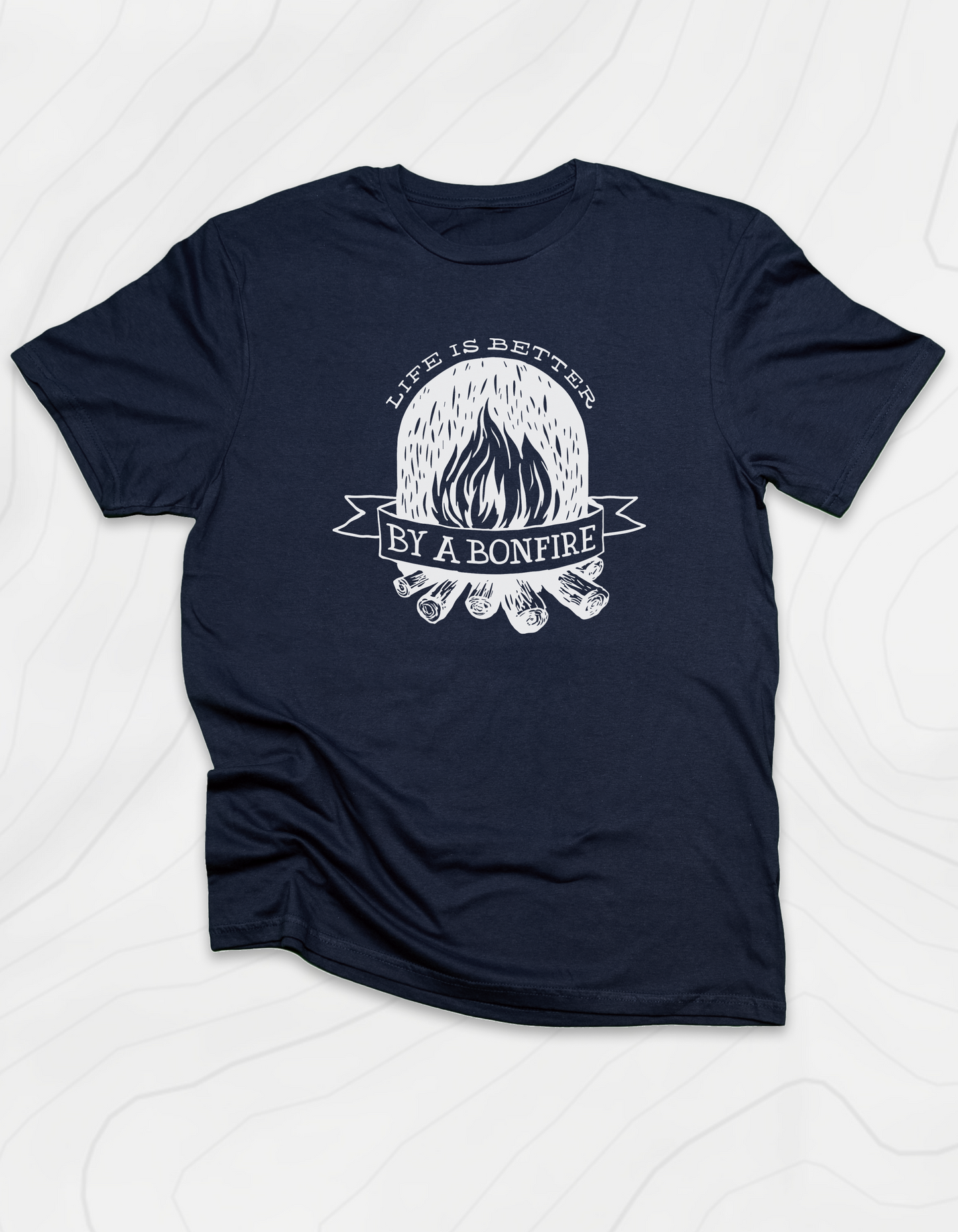 Life is Better by a Bonfire T-Shirt