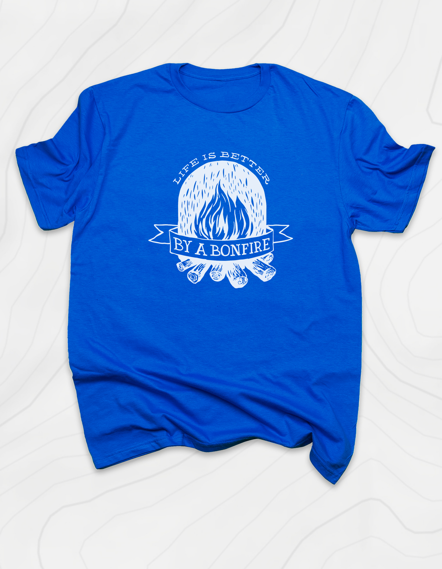 Life is Better by a Bonfire T-Shirt