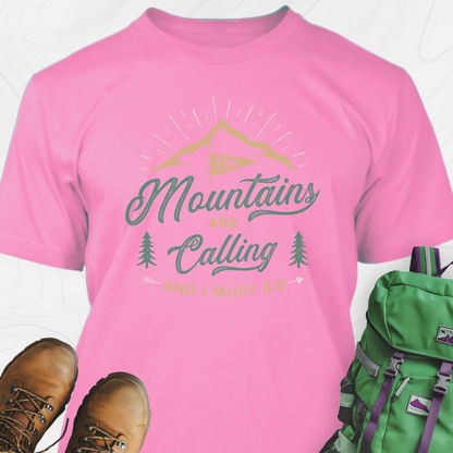 The Mountains are Calling T-Shirt