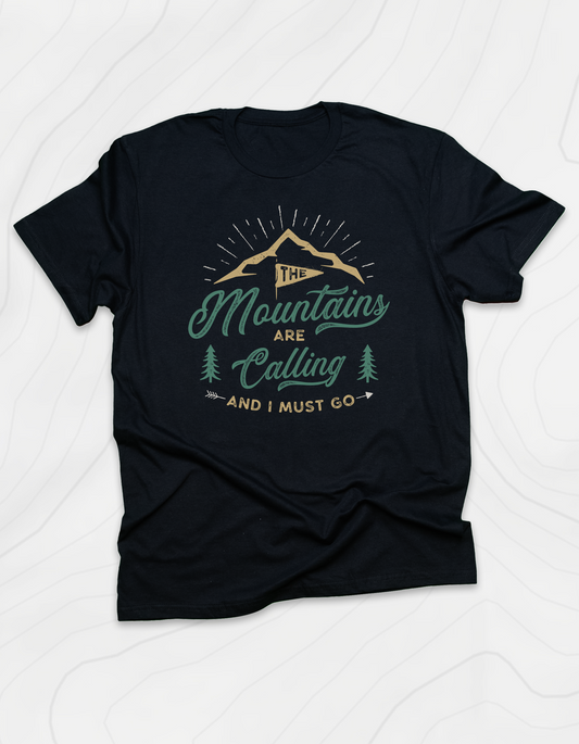 The Mountains are Calling T-Shirt