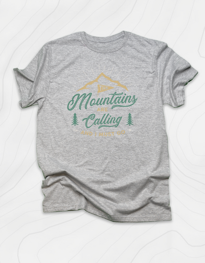 The Mountains are Calling T-Shirt