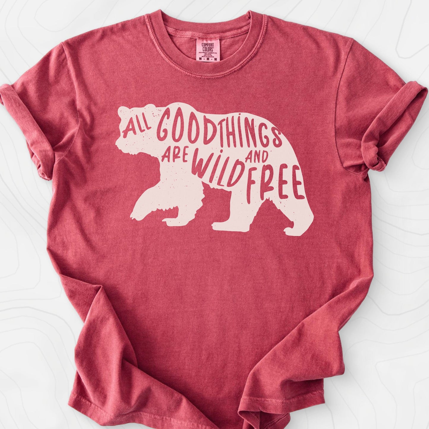 All Good Things Are Wild and Free T-Shirt