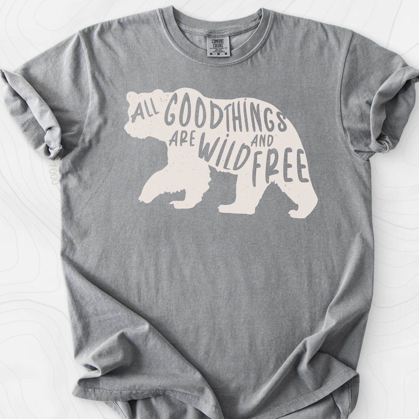 All Good Things Are Wild and Free T-Shirt