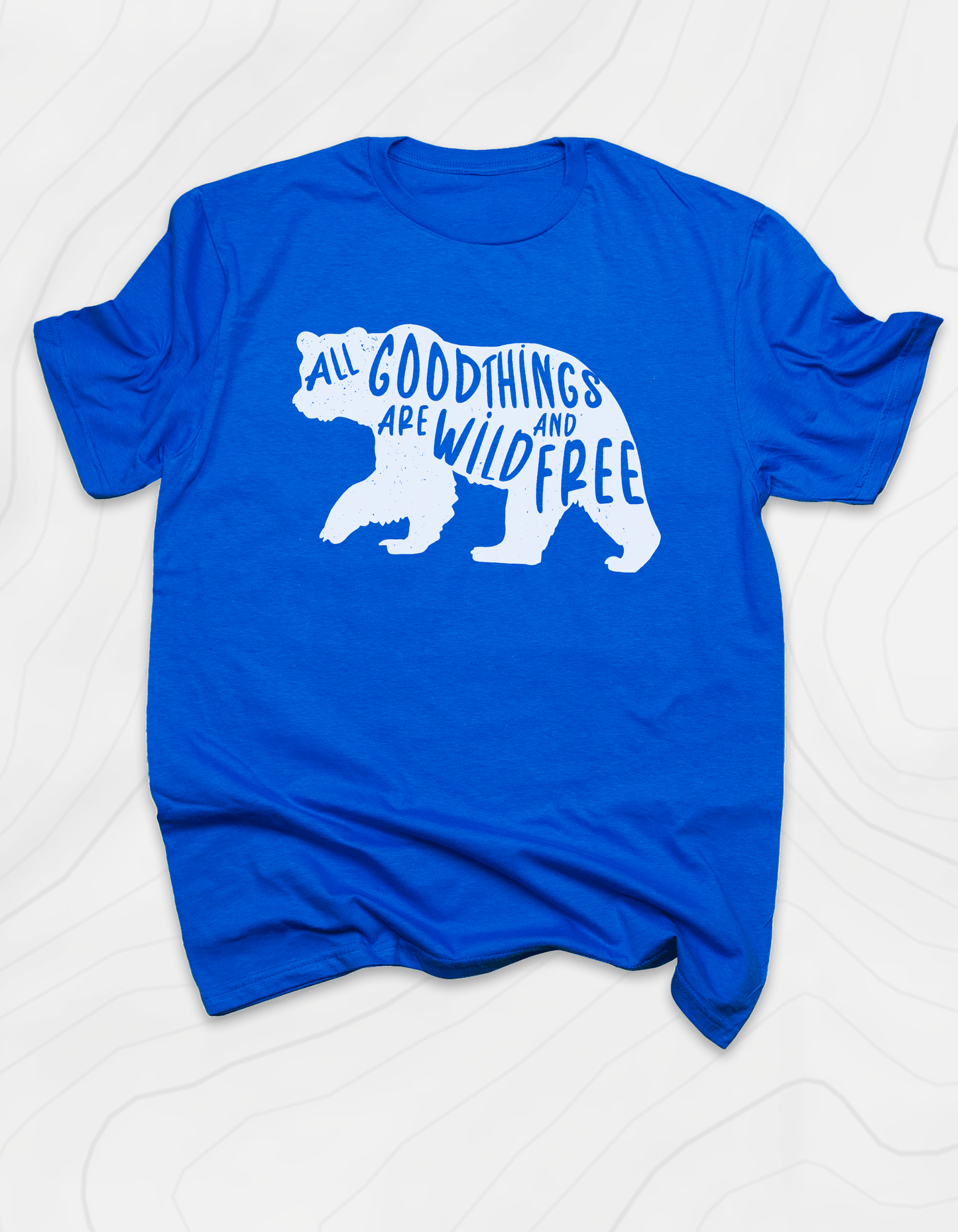 All Good Things Are Wild and Free T-Shirt