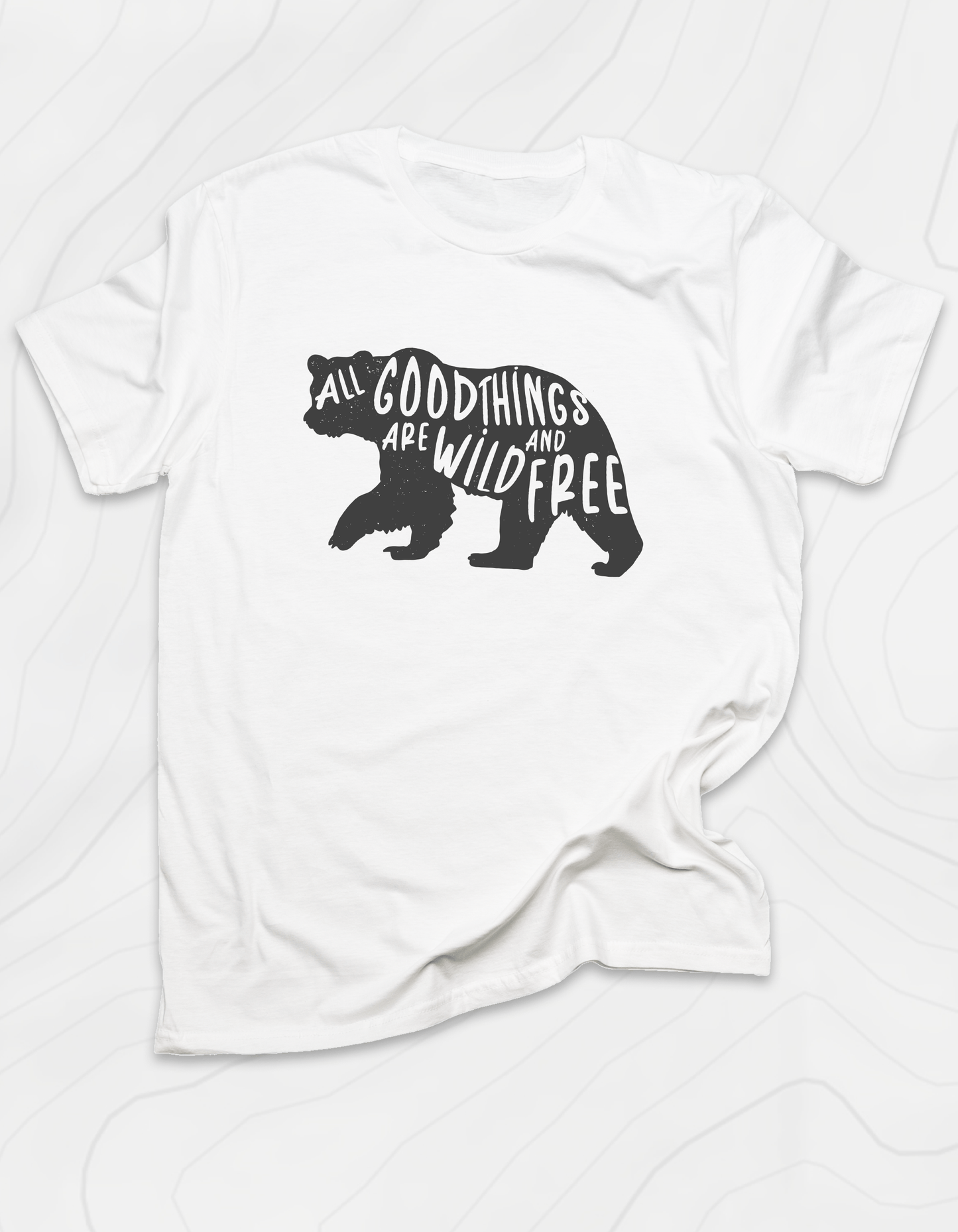 All Good Things Are Wild and Free T-Shirt