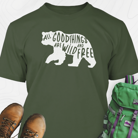 All Good Things Are Wild and Free T-Shirt