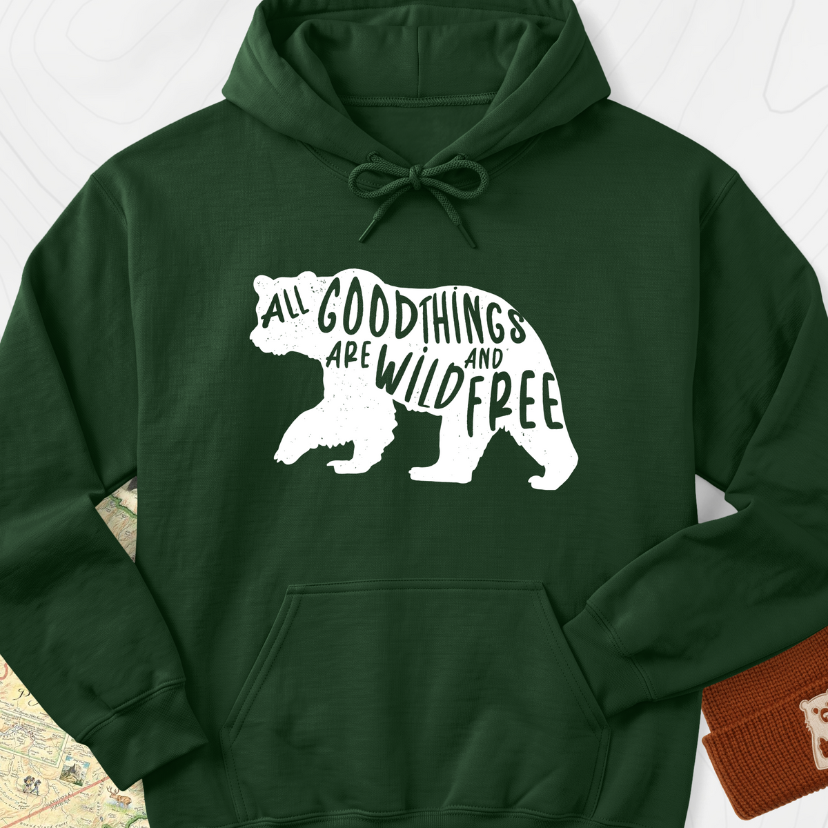 All Good Things Are Wild and Free Hoodie - Forest Green