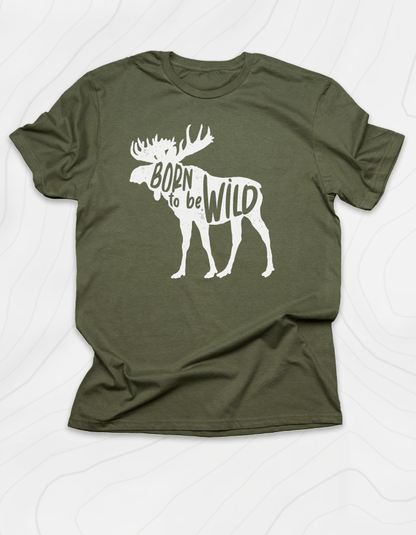 Born to be Wild T-Shirt