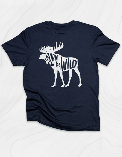 Born to be Wild T-Shirt