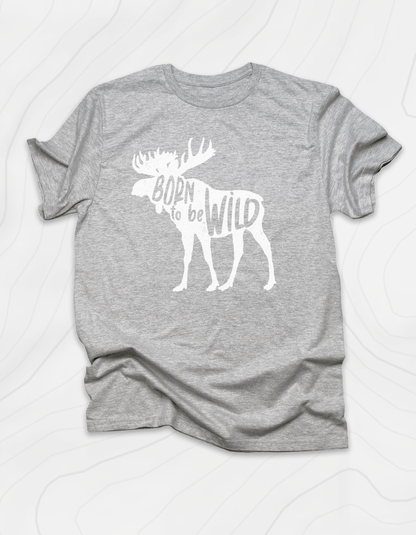 Born to be Wild T-Shirt