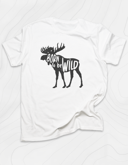 Born to be Wild T-Shirt