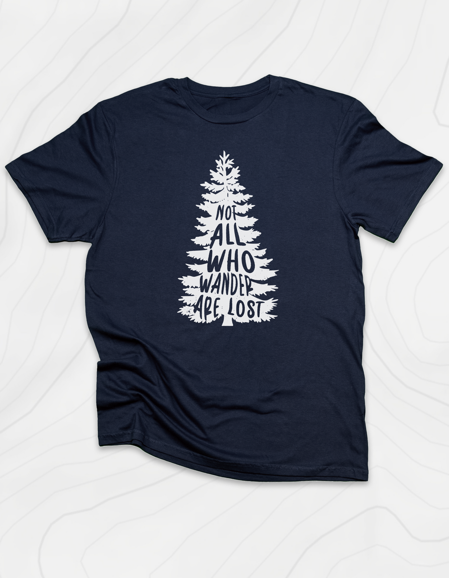 Not All Who Wander Are Lost T-Shirt