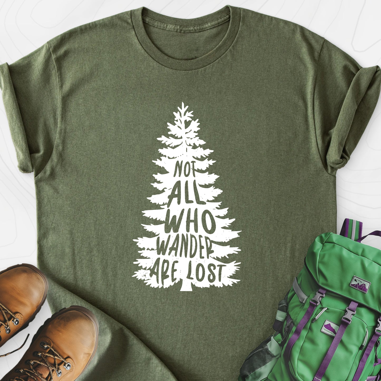 Not All Who Wander Are Lost Military Green front print lightweight T-shirt