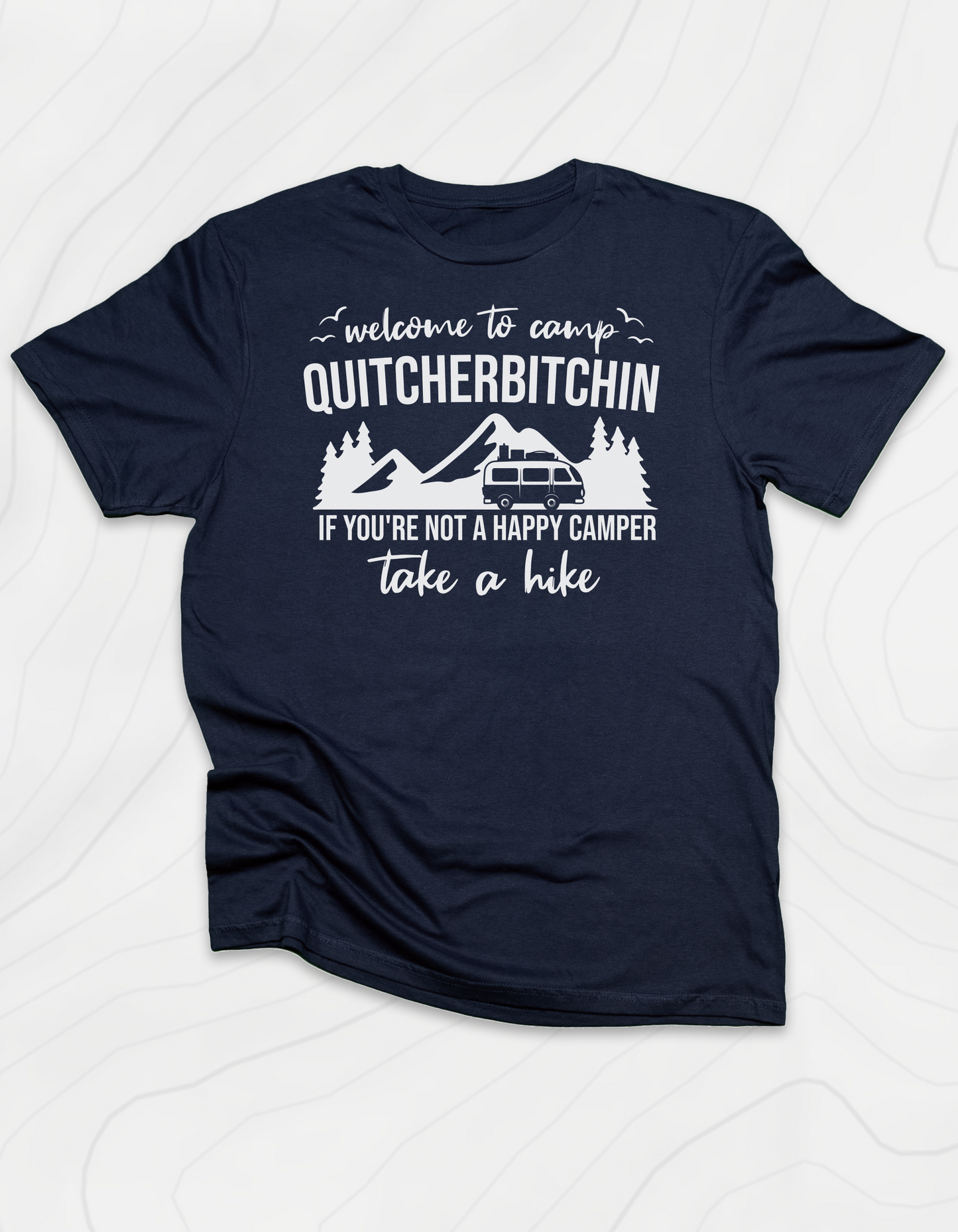 Quitcherbitchin T-Shirt