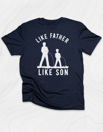 Like Father Like Son T-Shirt