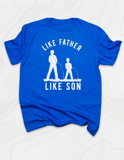 Like Father Like Son T-Shirt