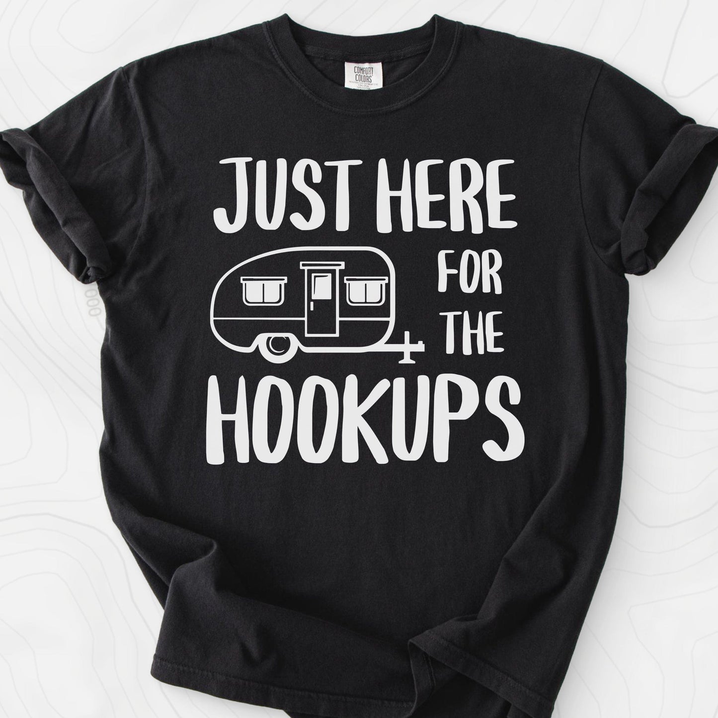 Just Here For The Hookups T-Shirt
