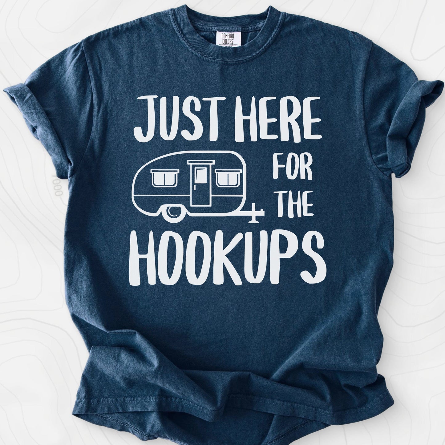 Just Here For The Hookups T-Shirt