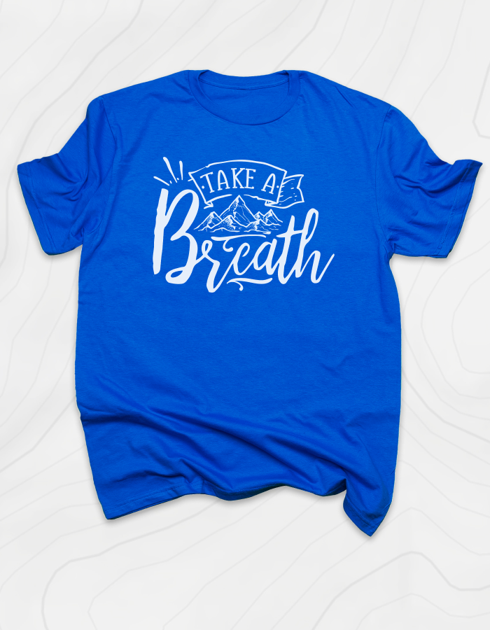 Take a Breath T-Shirt