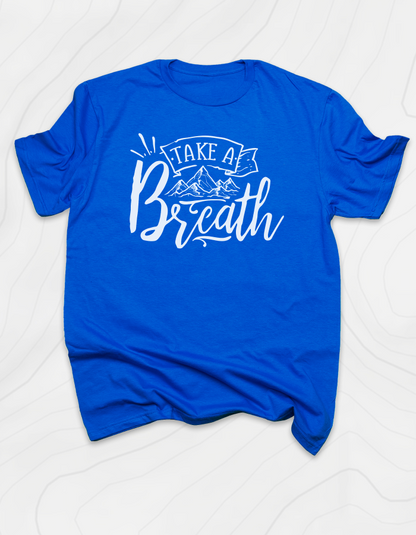 Take a Breath T-Shirt