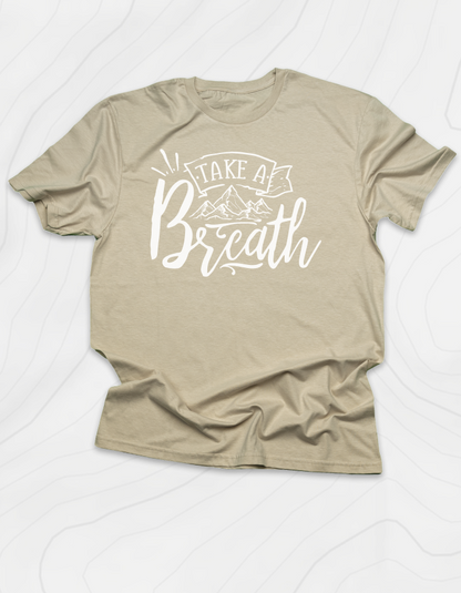 Take a Breath T-Shirt