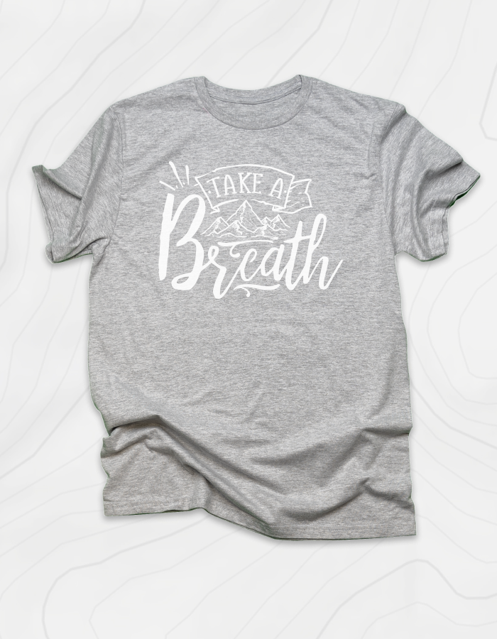 Take a Breath T-Shirt