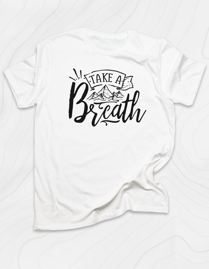 Take a Breath T-Shirt