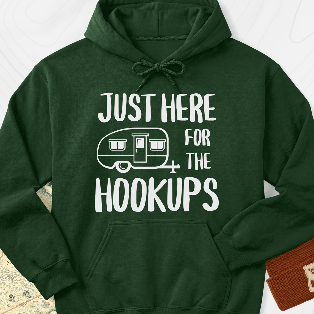 Just Here For The Hookups Hoodie - Forest Green