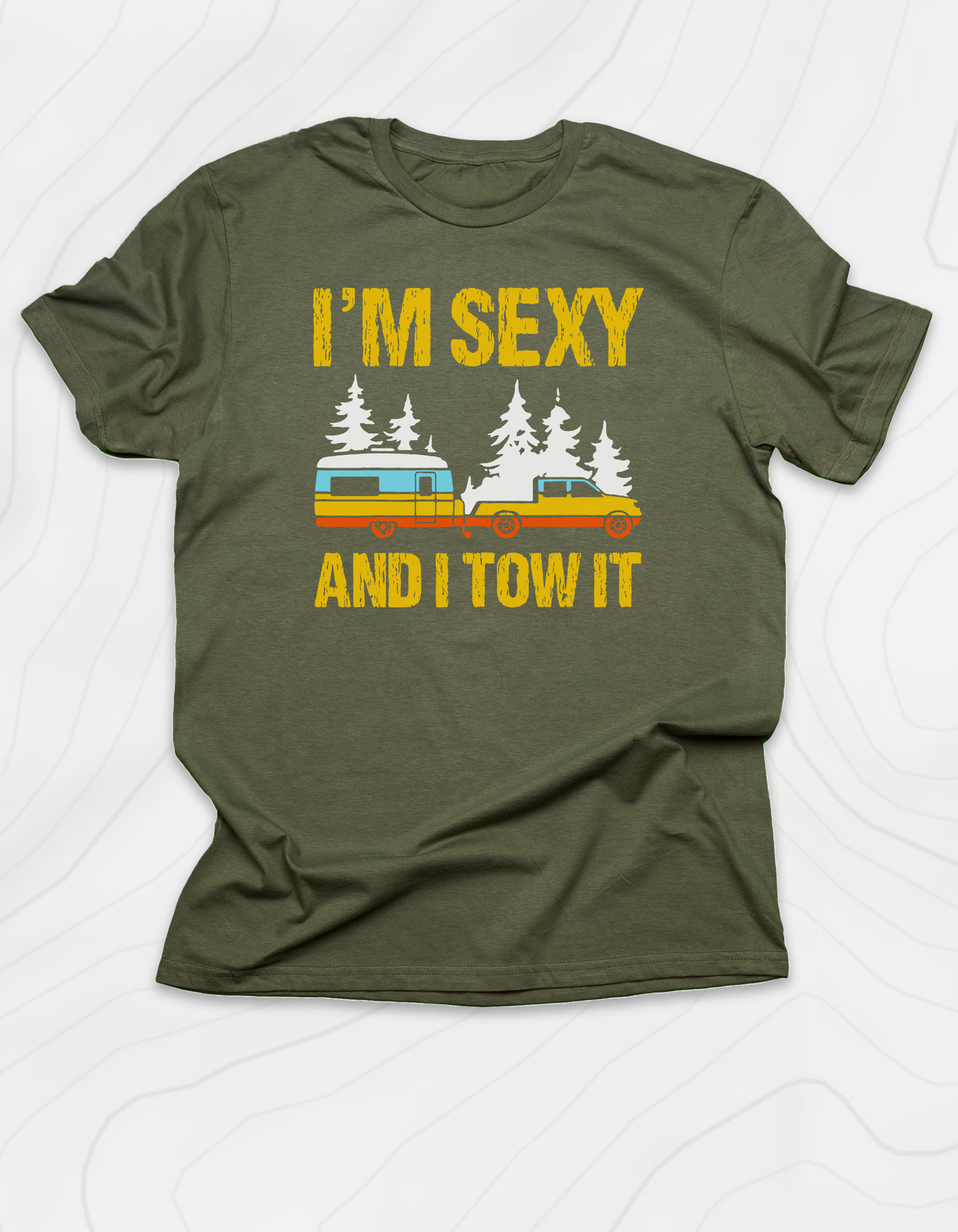 I'm Sexy and I Tow It T-Shirt