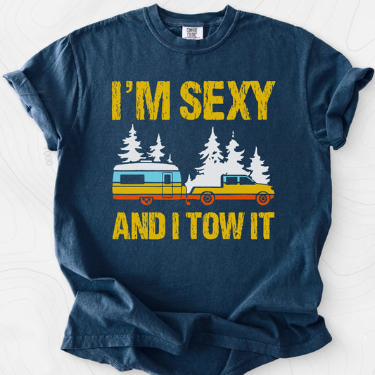 I'm Sexy and I Tow It T-Shirt