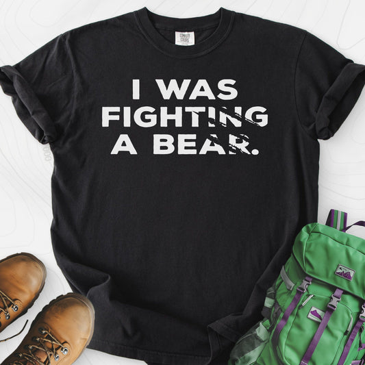 I Was Fighting a Bear