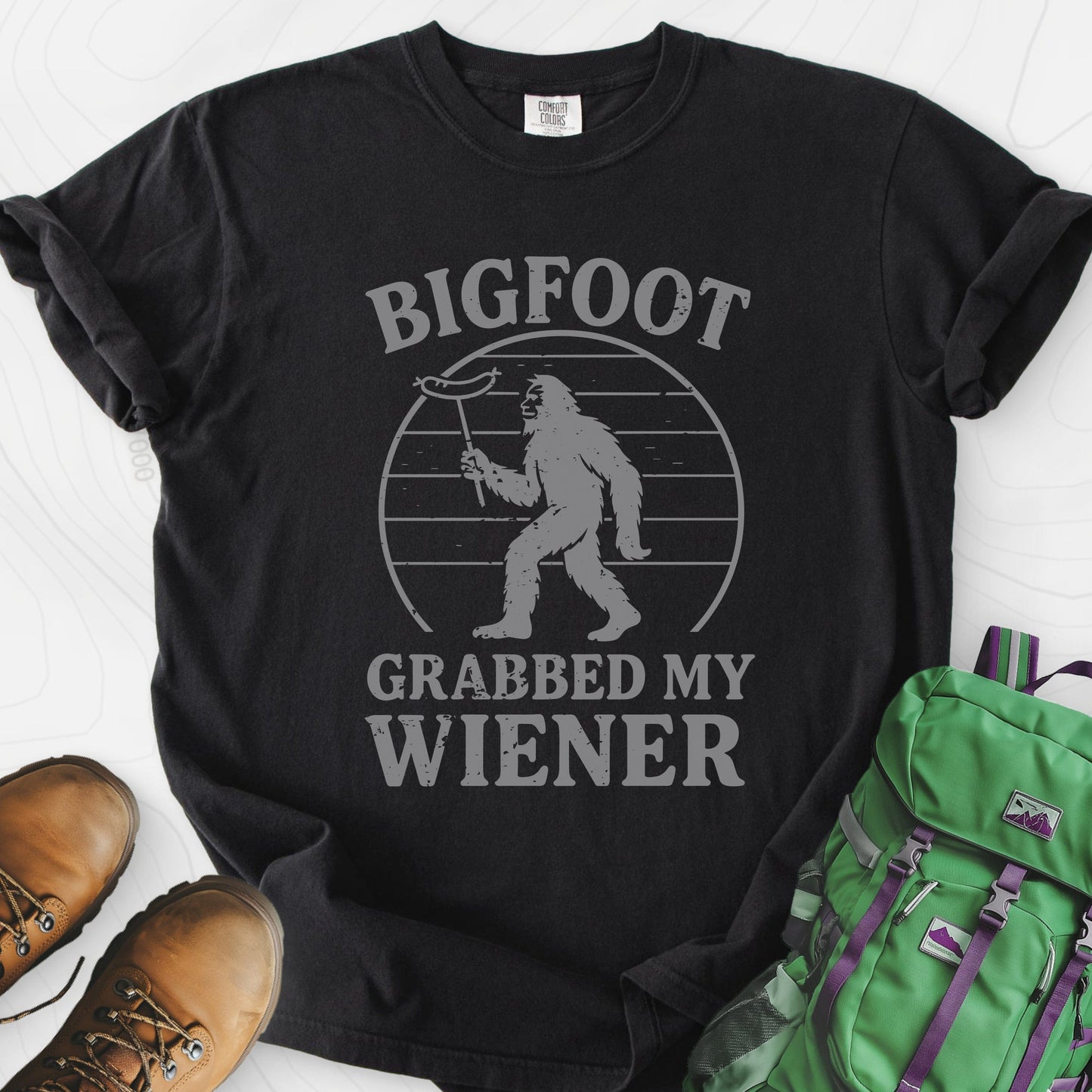 Bigfoot Grabbed My Wiener T-Shirt