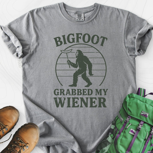 Bigfoot Grabbed My Wiener T-Shirt