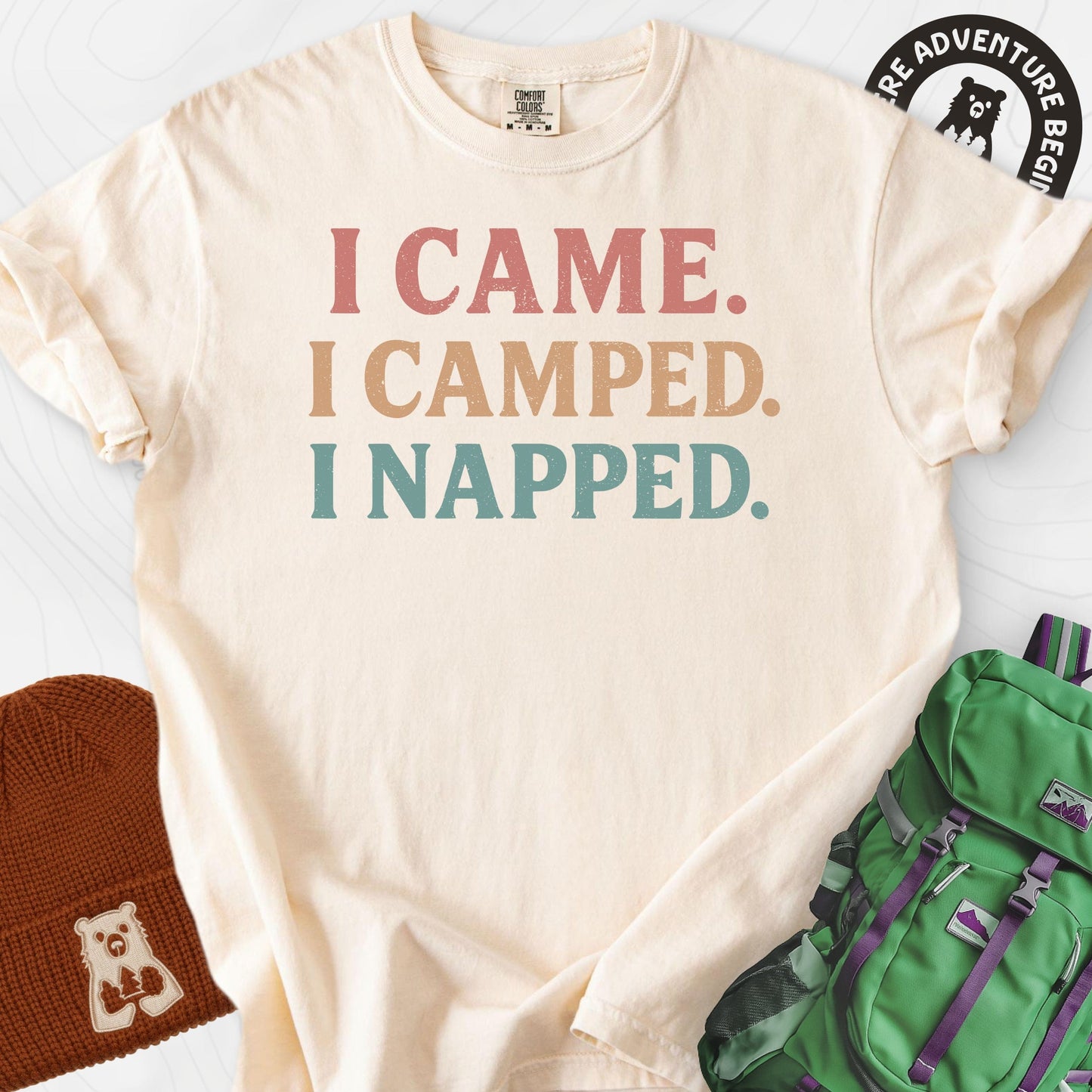 I Came, I Camped, I Napped T-Shirt