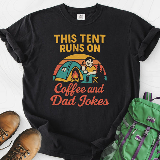 This Tent Runs on Dad Jokes T-Shirt