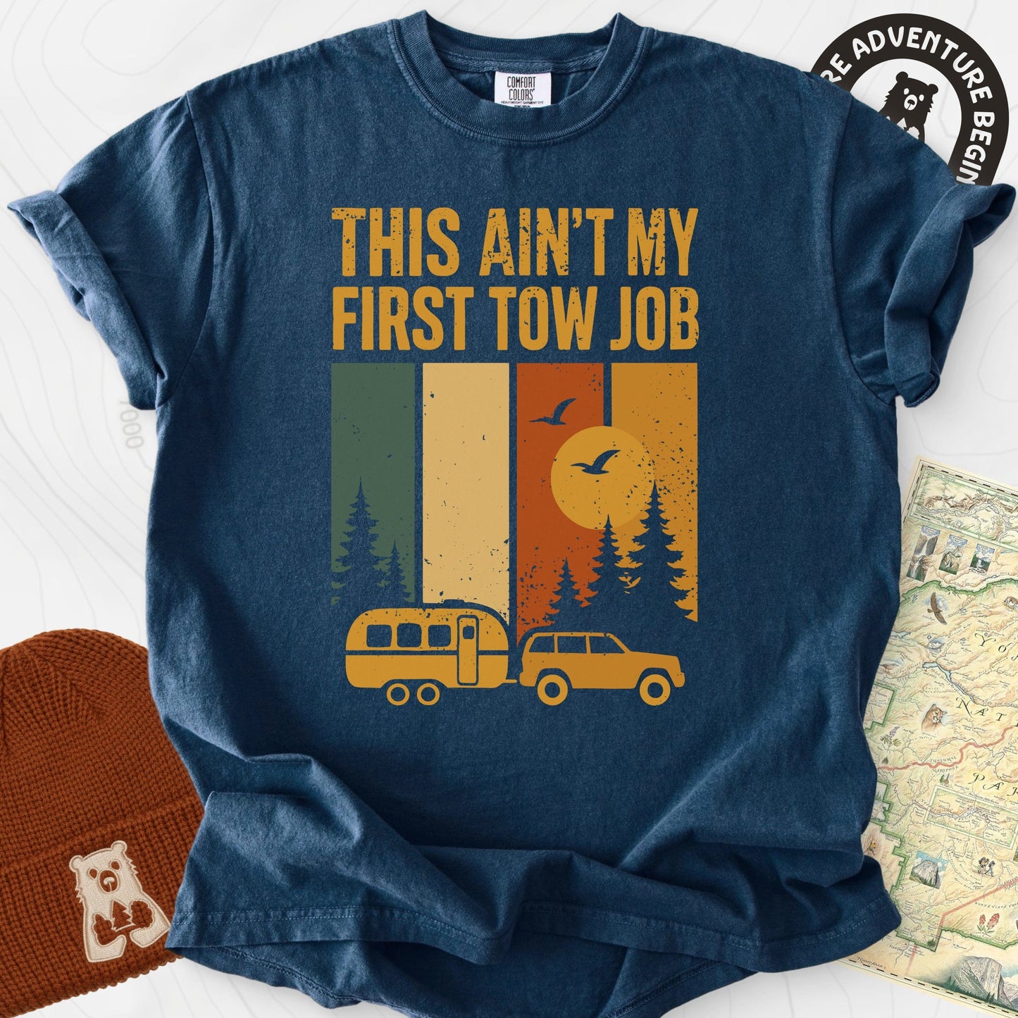 This Ain’t My First Tow Job T-Shirt