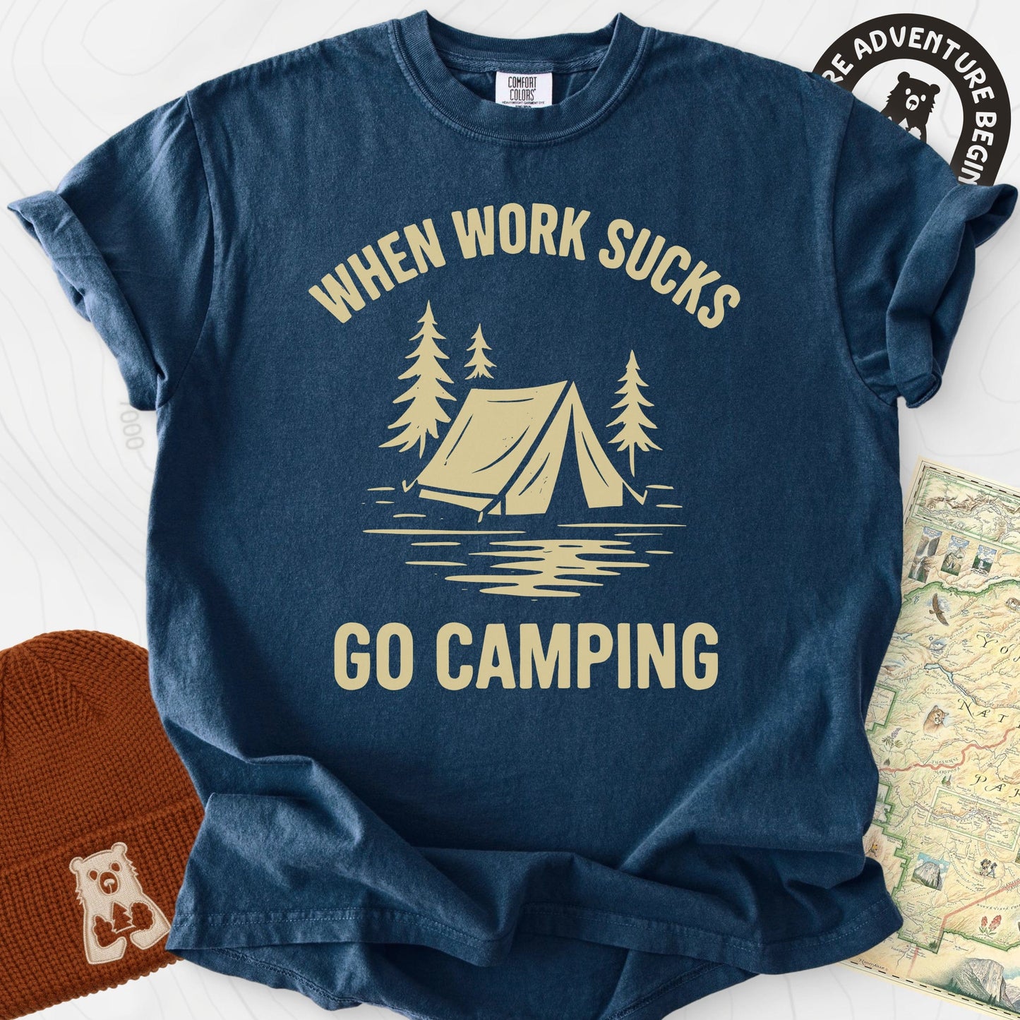 When Work Sucks Go Camping T-Shirt