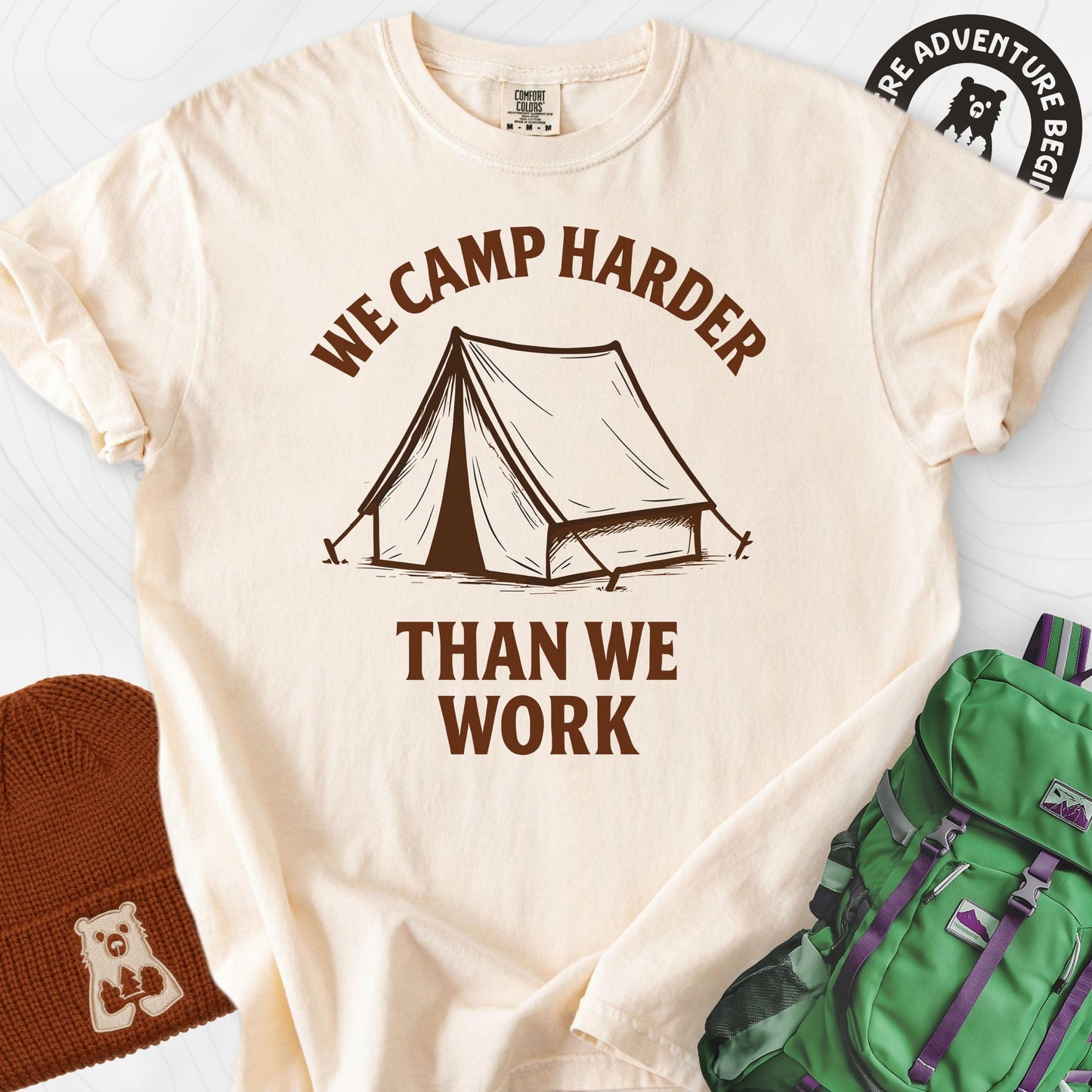We Camp Harder T-Shirt